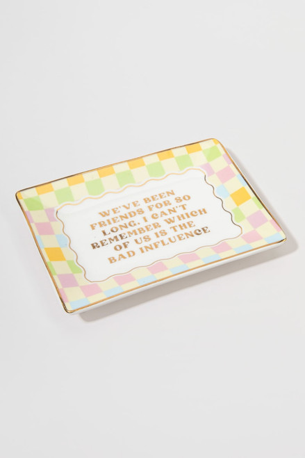 Which One Of Us Is The Bad Influence Trinket Tray