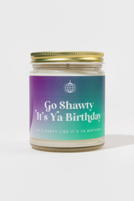 Go Shawty Birthday 9oz Candle Jar