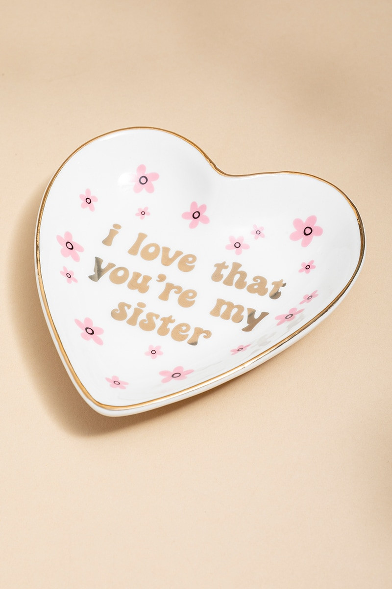 I Love That You're My Sister Heart Trinket Dish