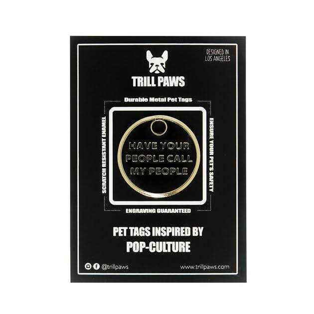 Trill Paws Call My People Personalized Dog & Cat ID Tag